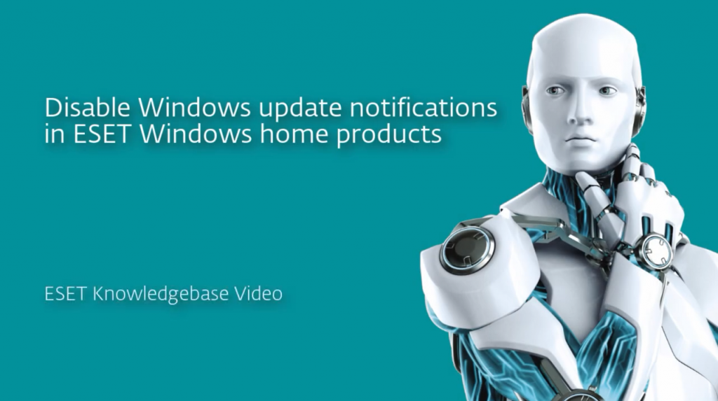 Отключить уведомления об обновлении Windows в продуктах ESET Windows home. В этом видео показано, как отключить уведомления об обновлении Windows в продуктах ESET Windows home. ESET NOD32, Купить ESET NOD32 для бизнеса, ESET Windows home
